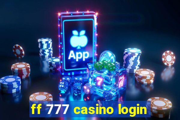 ff 777 casino login